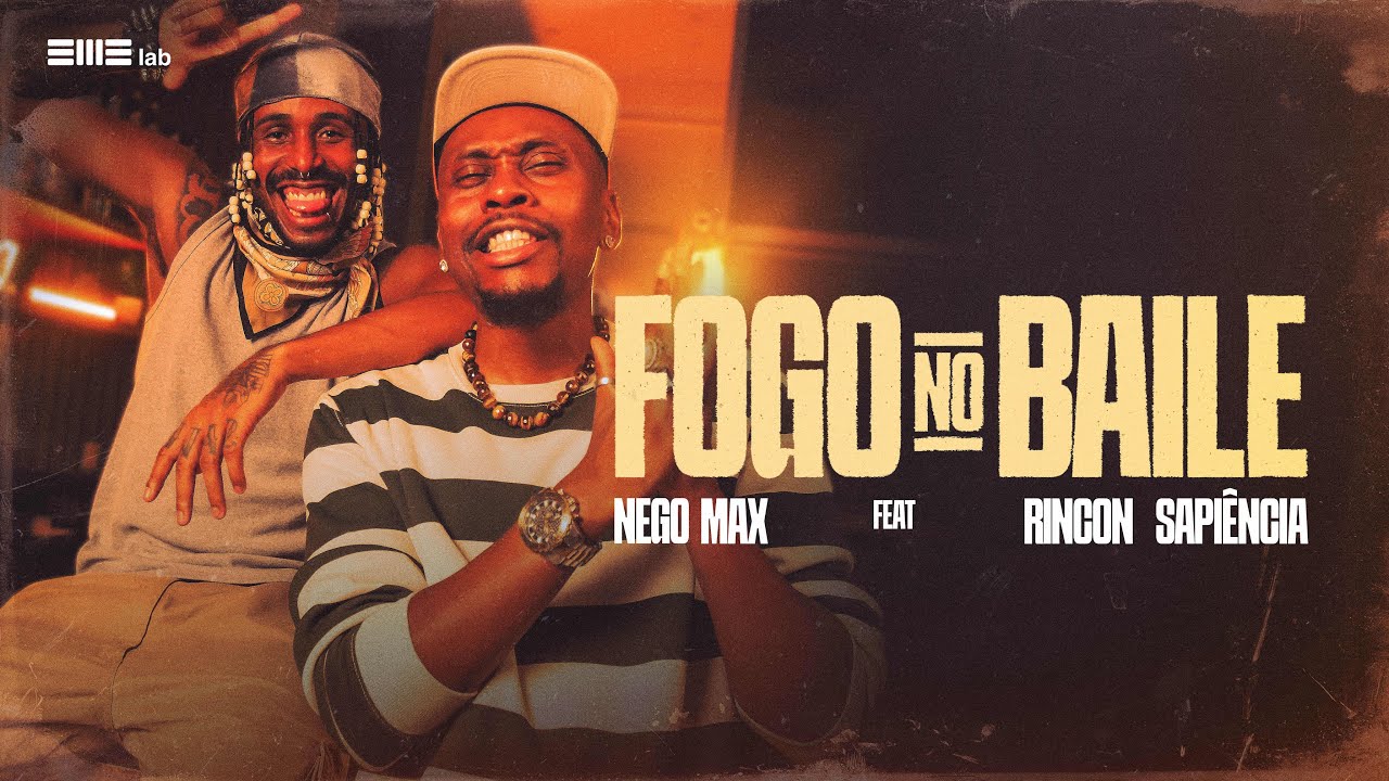 Nego Max ft. Rincon Sapi&ecirc;ncia | Fogo no Baile (Prod. @DropAllien)