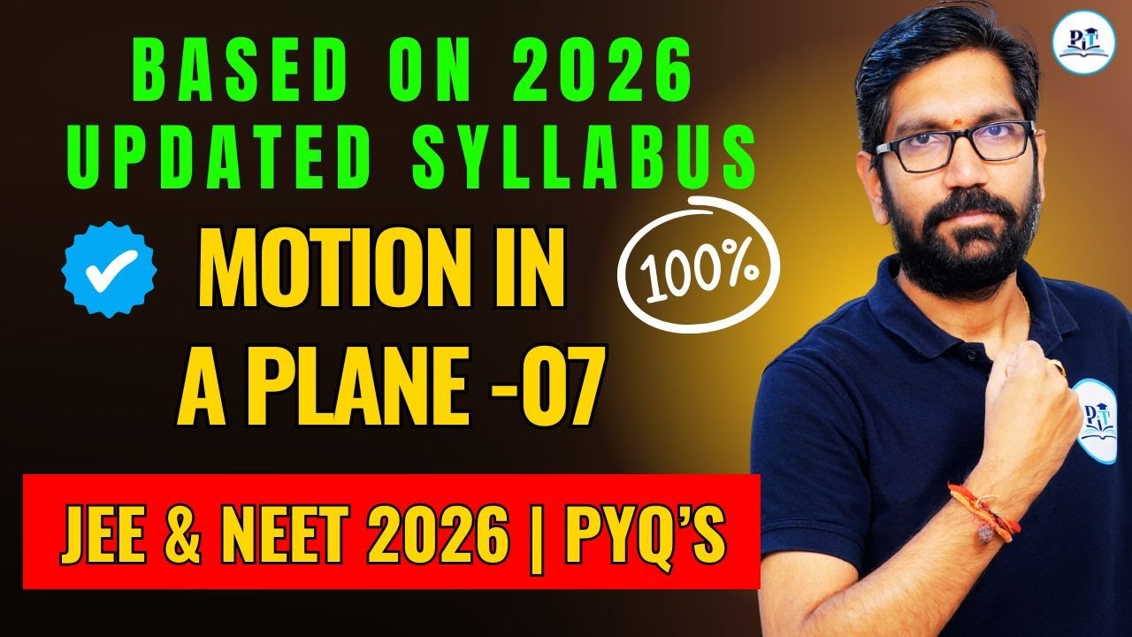 🚀 Motion in a Plane-07| JEE/NEET 2025/26 | Class 11 Physics | FULL CHAPTER + PYQs & MCQs | Telugu
