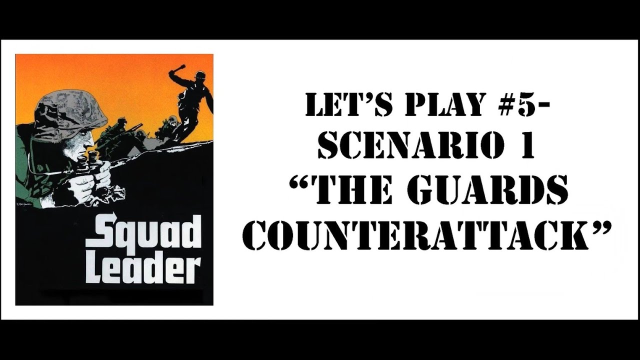 Squad Leader- Let's Play THE GUARDS COUNTERATTACK
