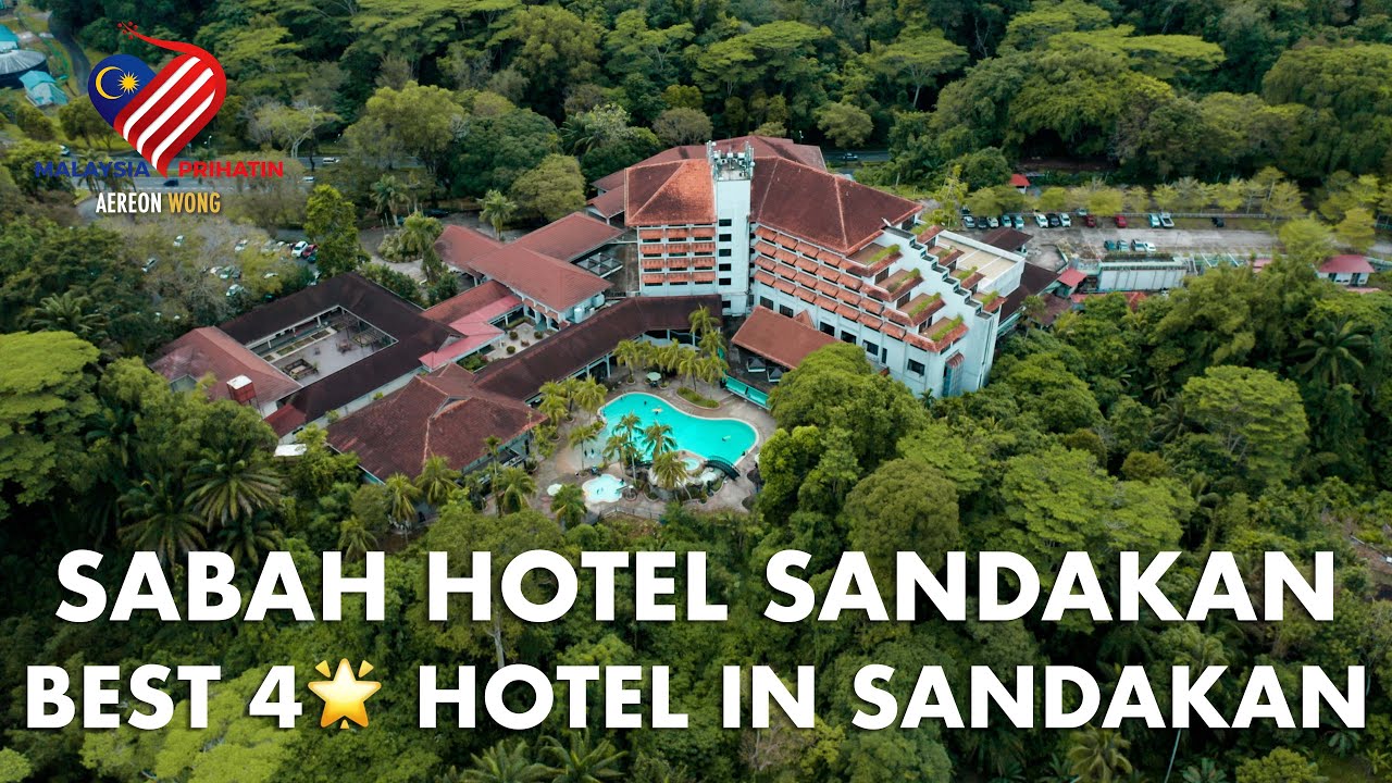 Sabah Hotel Sandakan | Best Hotel in Sandakan City | 4 Star Hotel | Sabah | Malaysia