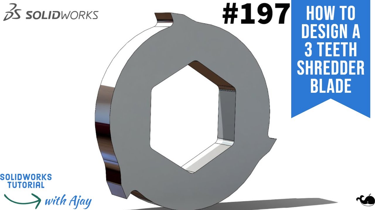 How to Design a  Shredder machine Blade #197  | Industrial design| |SolidWorks| | design with ajay |