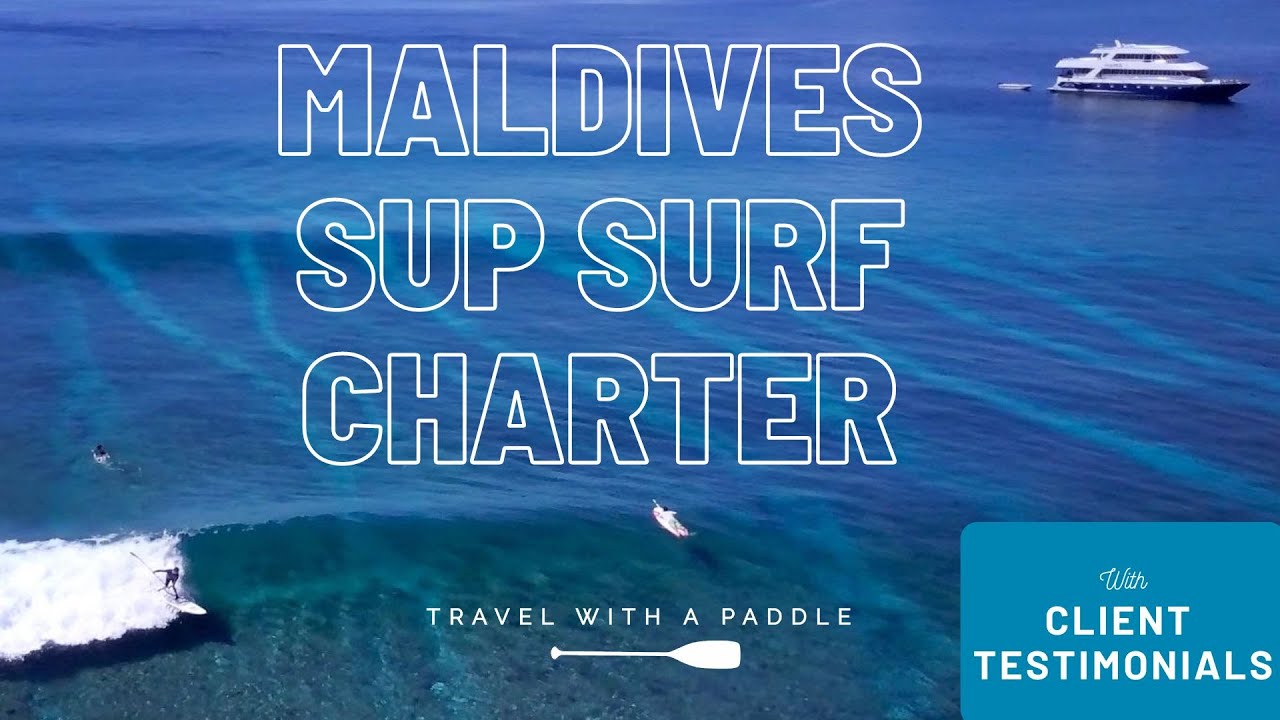 Maldives SUP Surf Coaching & Marine Education Trip / Travel With A Paddle