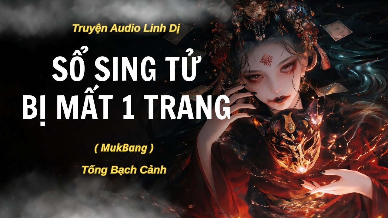 [ TRUYỆN LINH DỊ ] SỔ SING TỬ BỊ MẤT 1 TRANG | Tống Bạch Cảnh