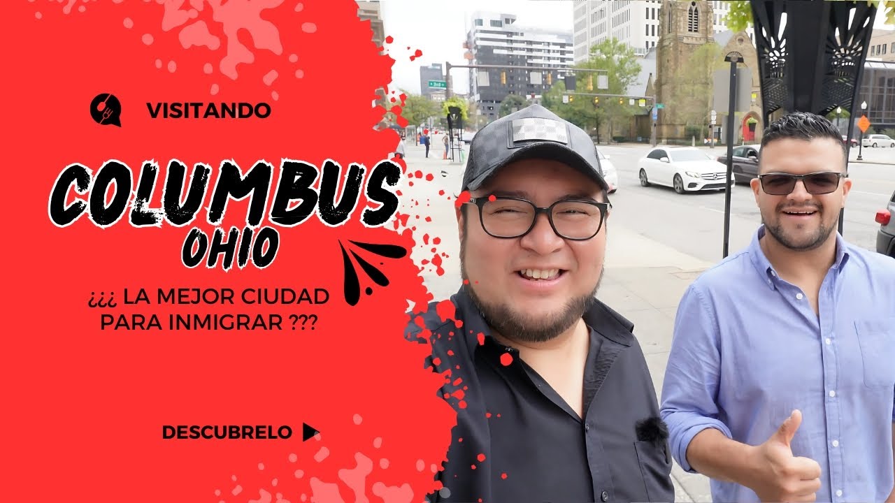 Columbus Ohio - ¿¿¿ La Mejor Ciudad Para Inmigrar ???