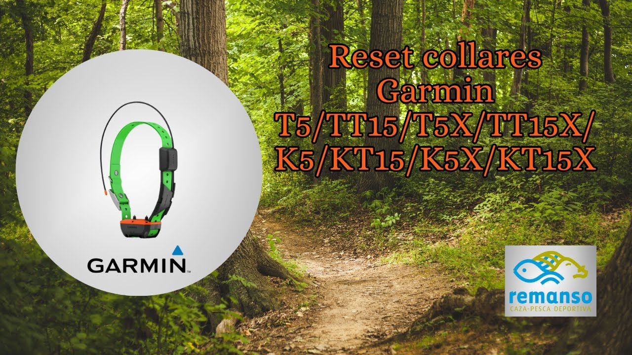 Reset collares Garmin  T5/TT15/T5X/TT15X/K5/KT15/K5X/KT15X
