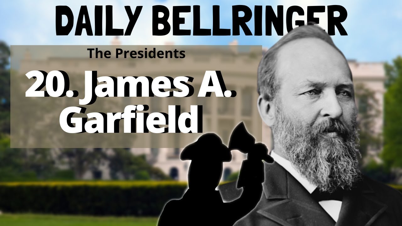 Президент Джеймс А. Гарфилд | Daily Bellringer