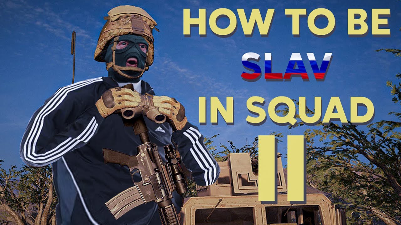How to be Slav in Squad II