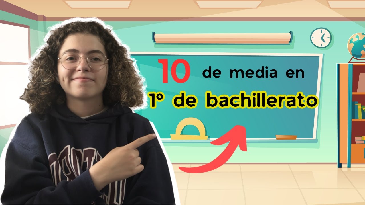 C&Oacute;MO SACAR un 10 en 1&ordm; de BACHILLERATO (y no morir en el intento) | Mis 5 consejos