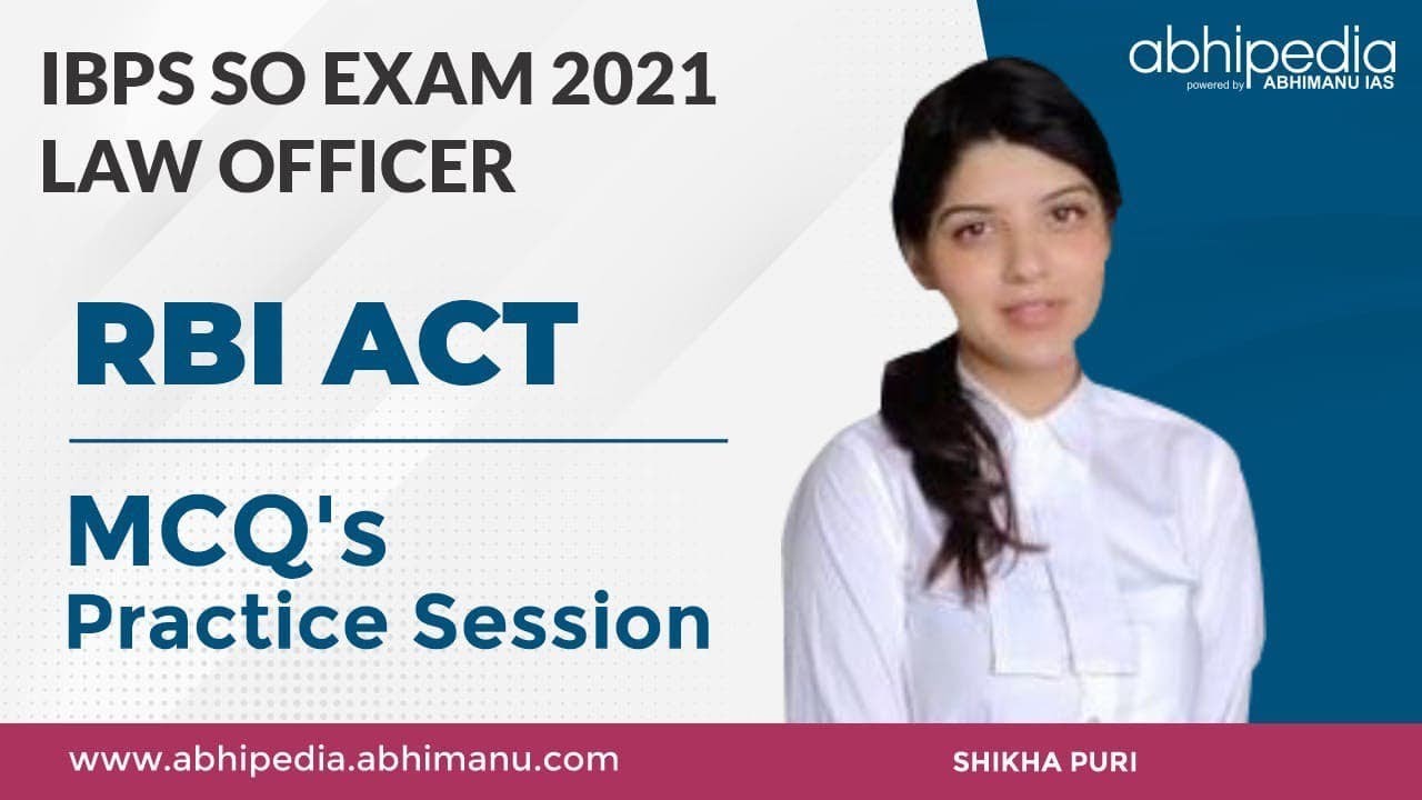 IBPS SO LAW OFFICER | | RBI ACT | | MCQ's PRACTICE SESSION | | PART 1 | | SHIKHA PURI