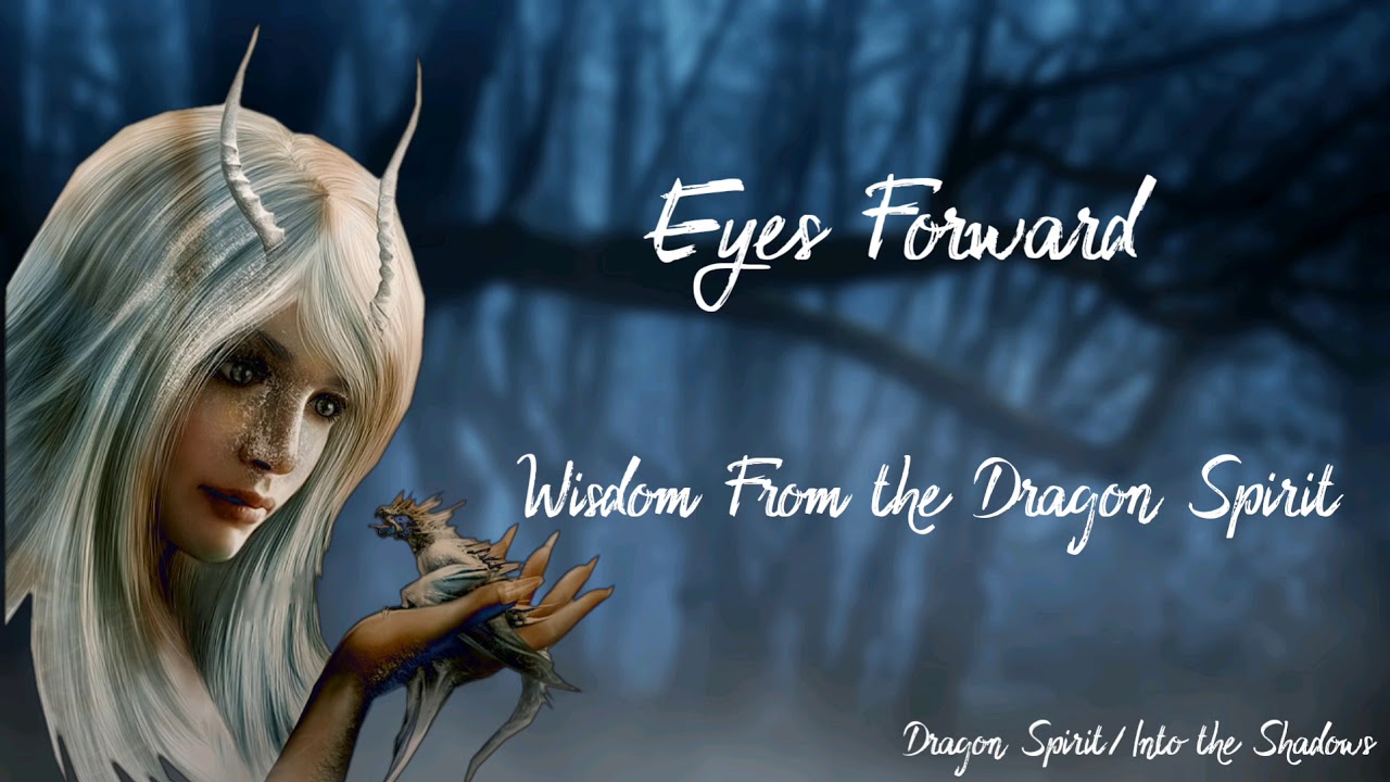 Eyes Forward | Wisdom from the Dragon Spirit (Into the Shadows) (F4A) [ASMR]