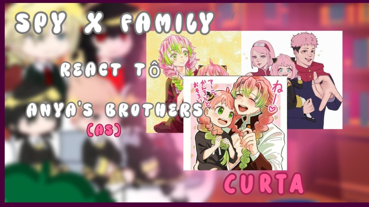 Spy X Family reagem aos irmãos da Anya (as) 💕😦(Spy X family)(Curta)/descrição/