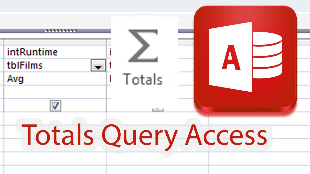 Aggregate Queries in Access (Totals Queries)