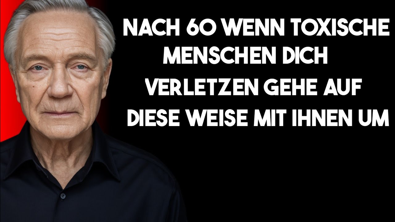 Nach 60 Jahren: Wenn dich toxische Menschen mit ihrem Verhalten verletzen, tue diese Dinge