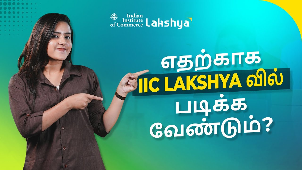IIC Lakshya, Your Go-to Choice for Commerce Professional Courses | IIC Lakshya Tamil