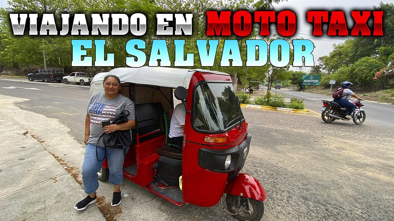 Viajando en Mototaxi en El Salvador 2023
