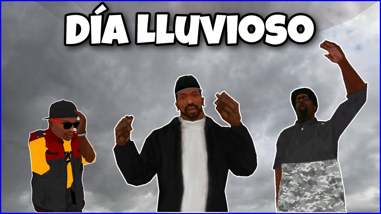 Día Lluvioso - GTA San Andreas Loquendo