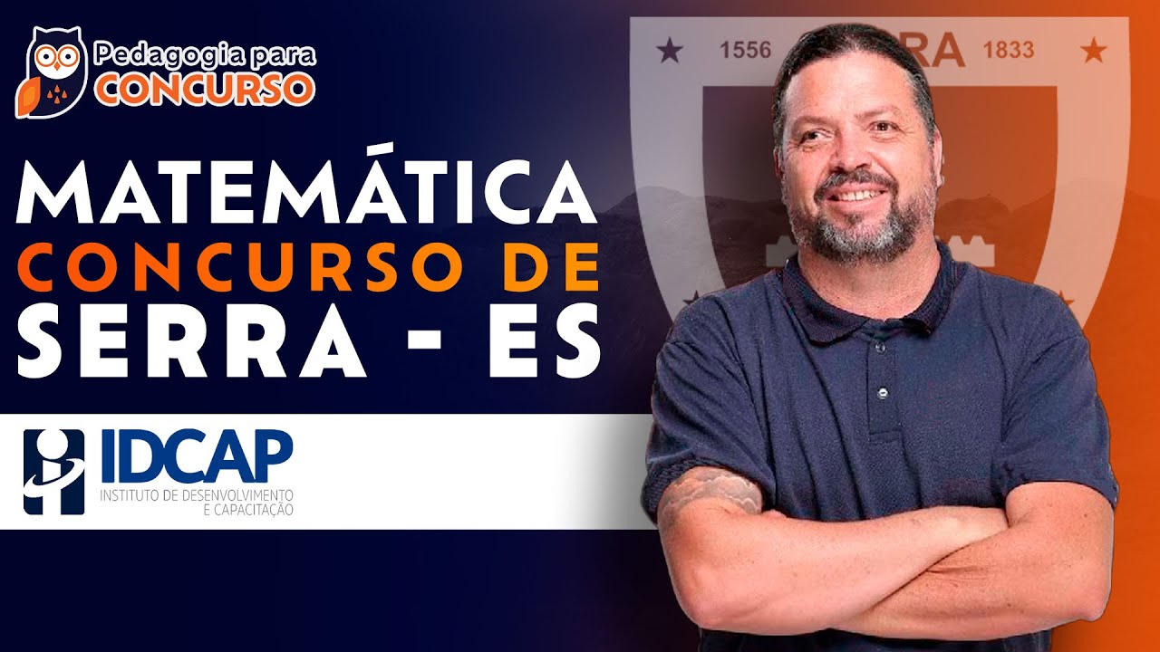 Matemática - Concurso de Serra ES - Banca IDCAP | Pedagogia para Concurso