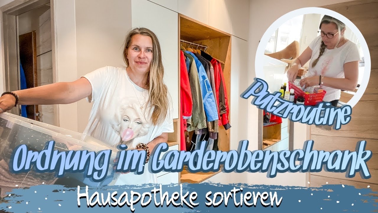 PUTZROUTINE 🦋 ORDNUNG IM GARDEROBENSCHRANK 🦋 HAUSAPOTHEKE SORTIEREN 🦋 TAGAUS TAGEIN 🦋 KANAL Ü50