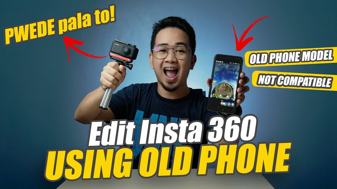 HOW TO EDIT INSTA 360 FILE USING OLD PHONE   I   PHONE NOT COMPATIBLE TO INSTA 360 APPS