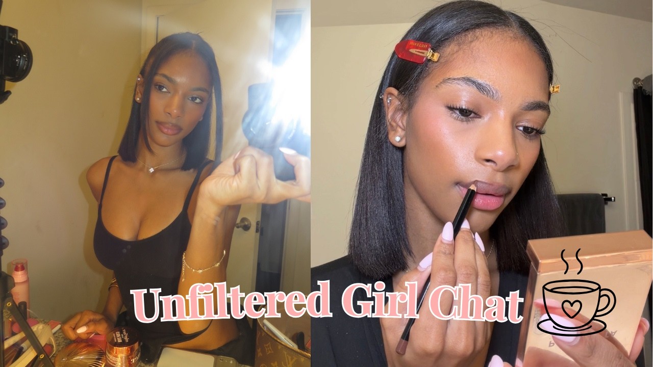 GIRLS CHAT | Getting personal + self change + life updates + GRWM