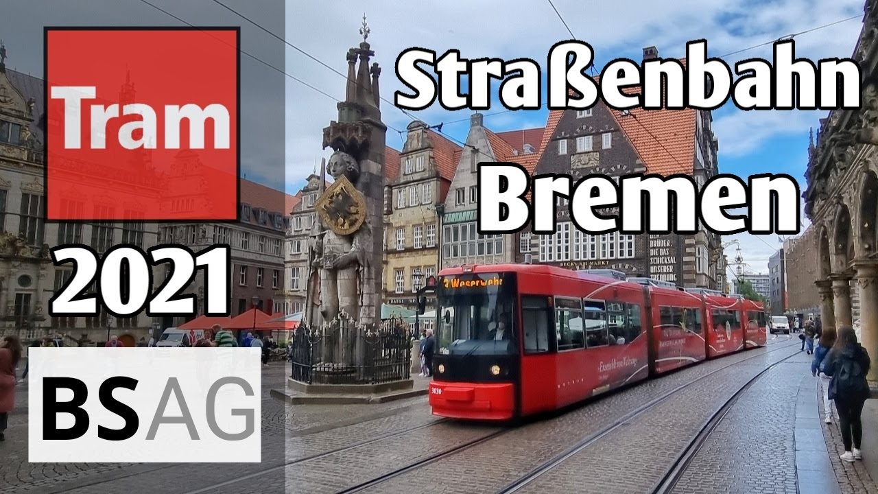 Straßenbahn Bremen - Tram Bremen - Teil 2 | BSAG 2021