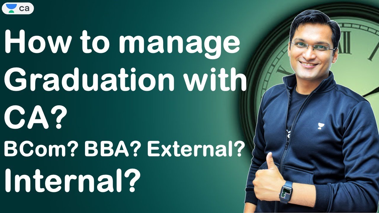 How to manage Graduation with CA?  BCom? BBA? External? I Unacademy CA Foundation | Anshul Agrawal