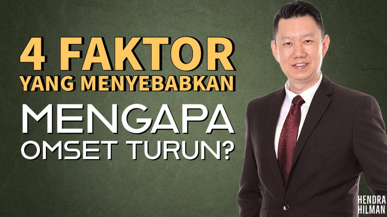 4 Faktor Yang Menyebabkan Mengapa Omset Turun?