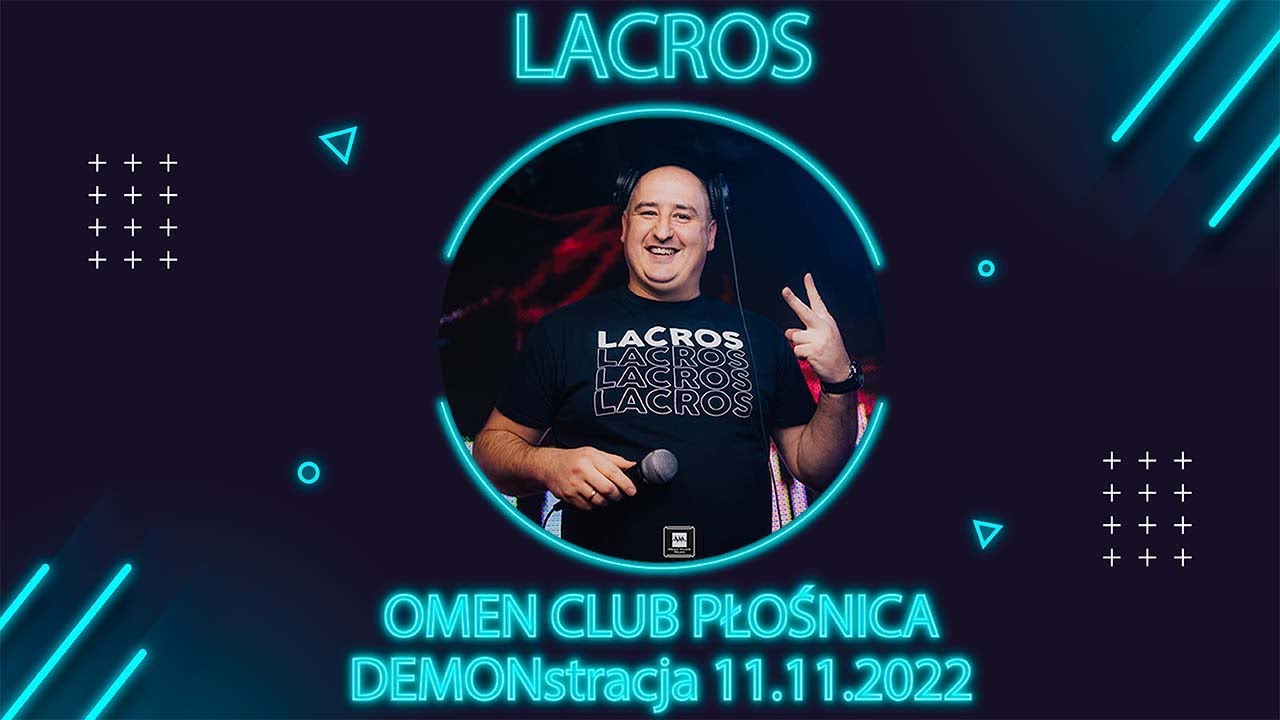DJ LACROS - OMEN CLUB PŁOŚNICA - DEMONstracja - 11.11.2022