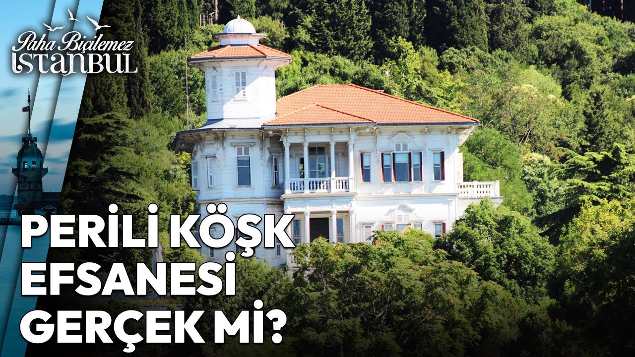Cemil Molla Köşkü’nün Ürkütücü ve Şaşırtan Hikayesi | Paha Biçilemez İstanbul