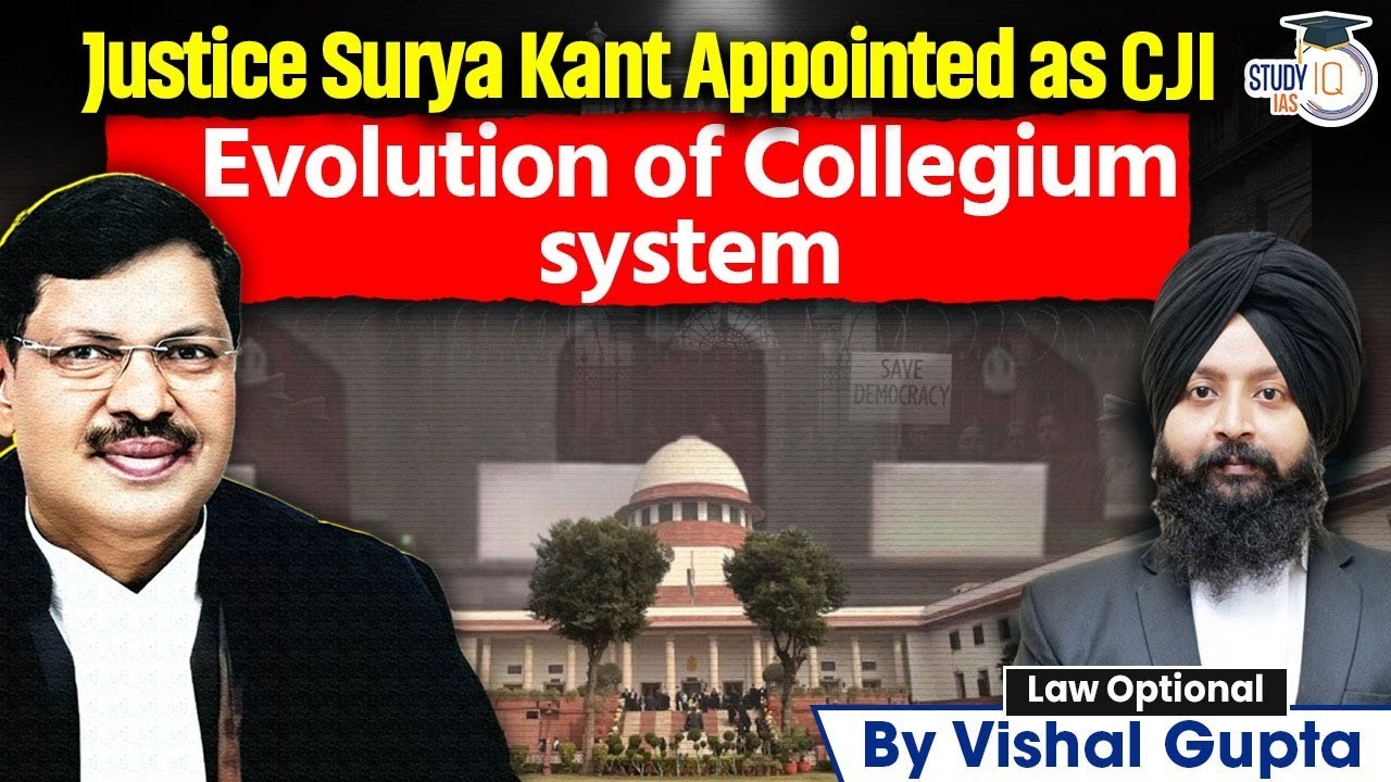 Justice Surya Kant Appointed as CJI: Evolution of Collegium System!  | Law Optional | Vishal Gupta
