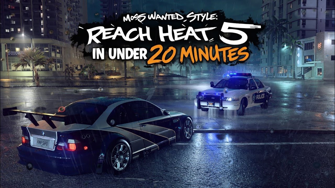Most Wanted Style: Reach Heat 5 in Under 20 Minutes 🚔😶‍🌫️