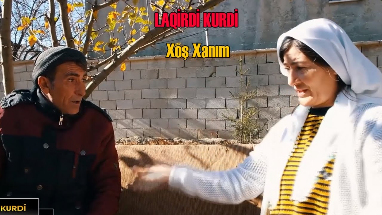 Laqirdi Kurdi - Xoş Xanım,Pis Hırsız