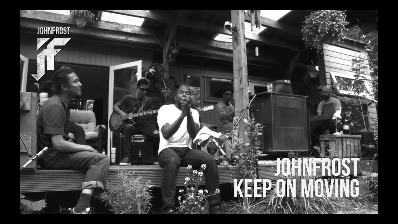 JOHNFROST - Keep On Moving