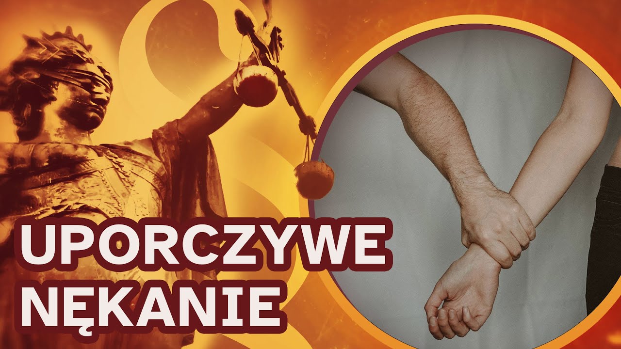 Prawo na co dzień: uporczywe nękanie