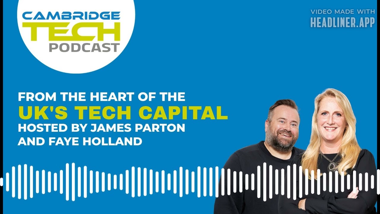 Cambridge Tech Week - Amelia Armour & Kristian Segerstrale