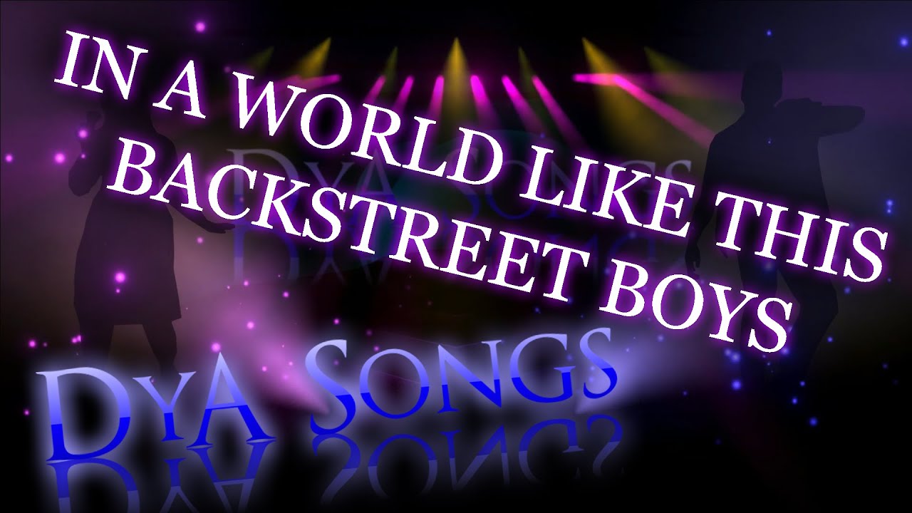Backstreet Boys - In a world like this (Cover by DyA)