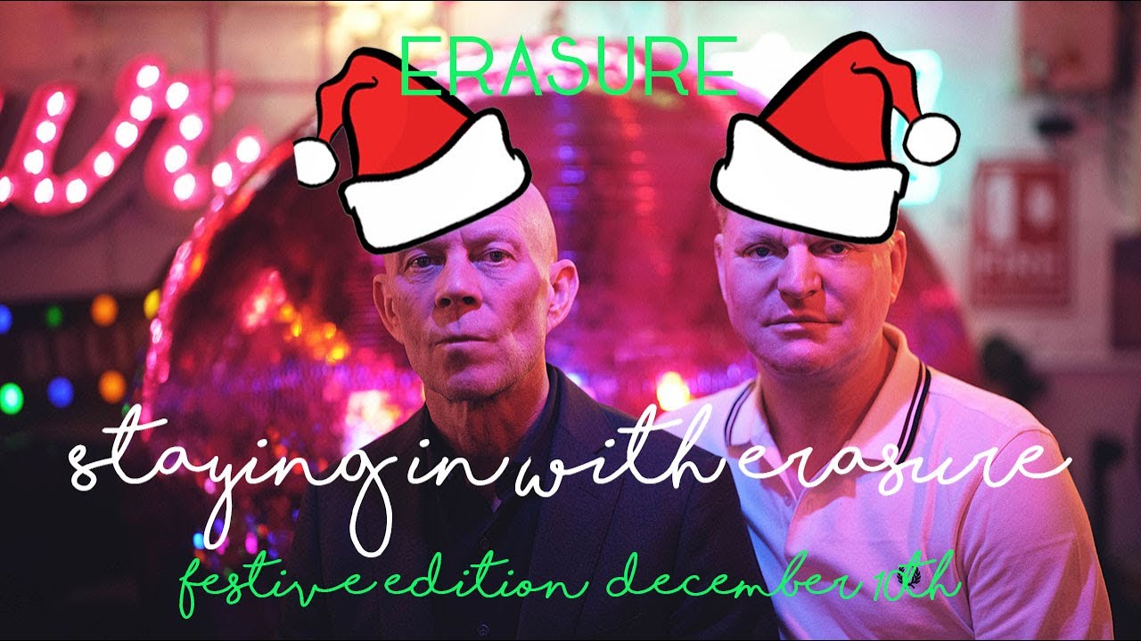 ERASURE - Staying in with Erasure (2021 Festive Edition):  Vince Clarke & Andy Bell in Conversation