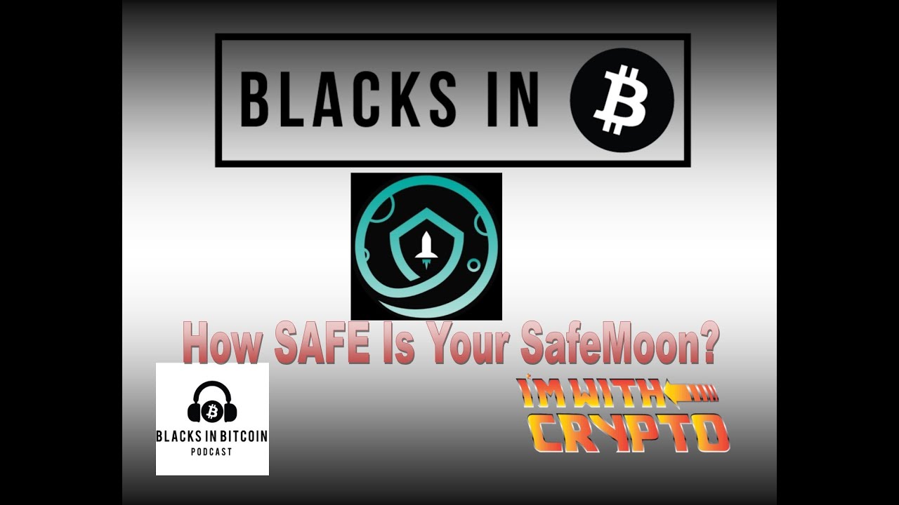#41: How SAFE Is Your SafeMoon?  4-20-21