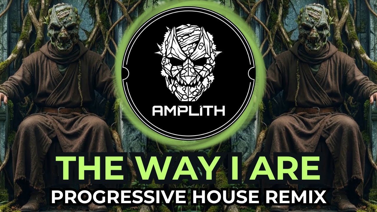 Timbaland - The Way I Are (AMPLITH Progressive House Remix)