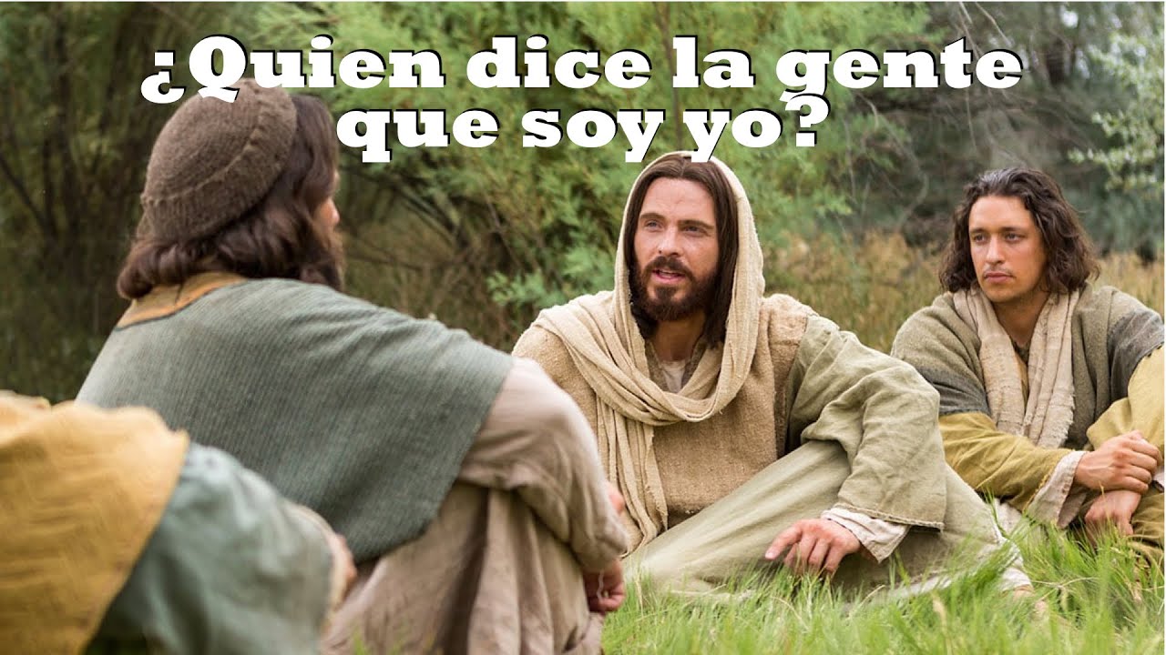 Quien dice la gente que soy yo? Domingo XXIV. T.O.