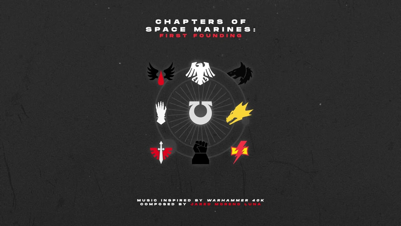 Chapters of Space Marines: First Founding (Music inspired by Warhammer 40,000)