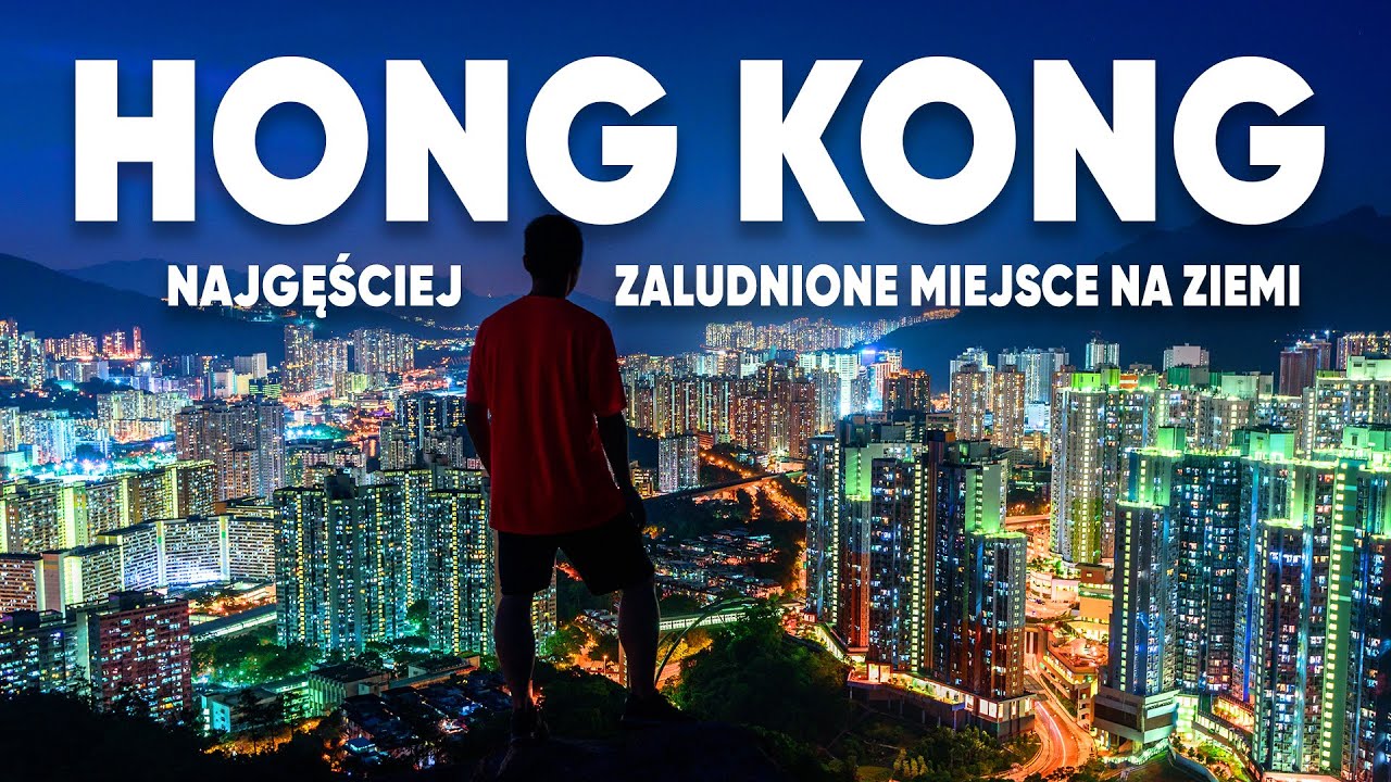🇭🇰 Najgęściej zaludnione miejsce na ziemi! - HONG KONG #2