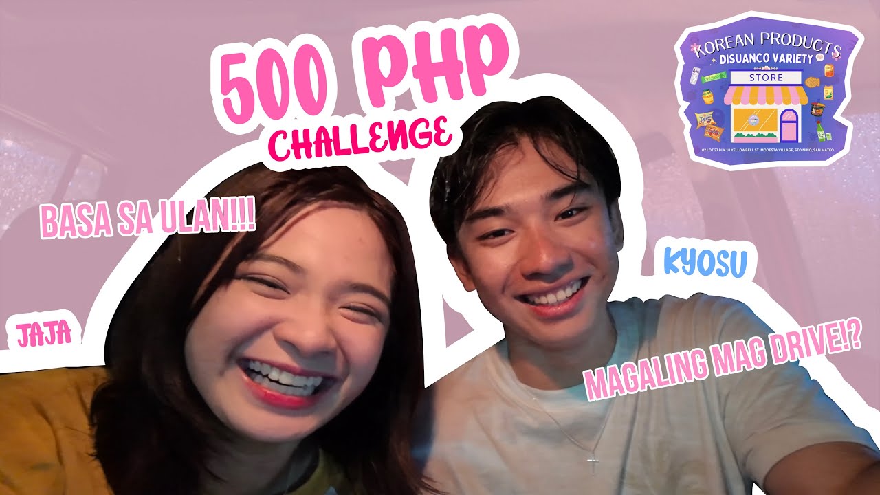 500 Pesos Food Challenge || KYOJA (Kyosu Guinto & Jaja Disuanco)