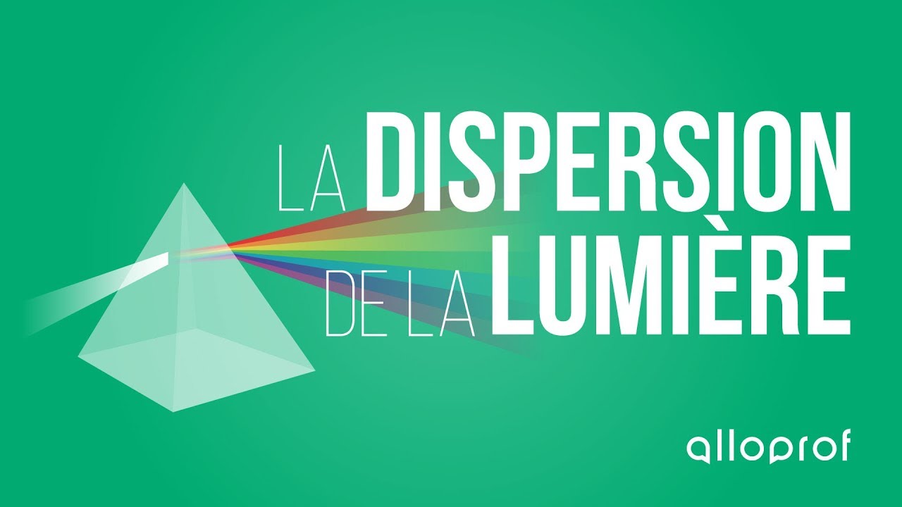 La dispersion de la lumière | Physique | Alloprof