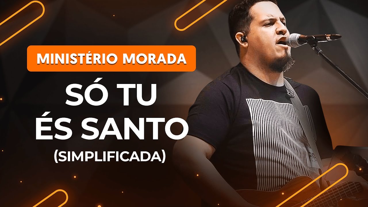 SÓ TU ÉS SANTO - Morada (simplificada) | Como tocar no violão
