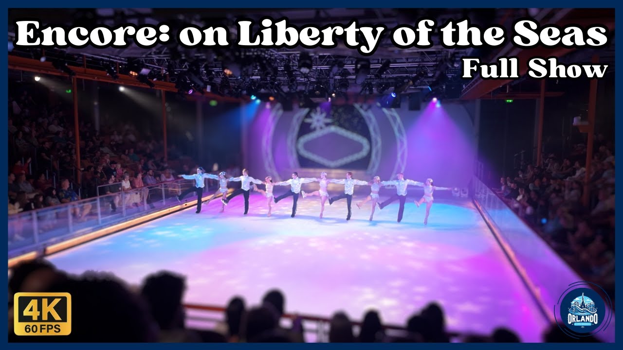 Encore: on the Liberty of the Seas Royal Caribbean Full Show (4K 60FPS)