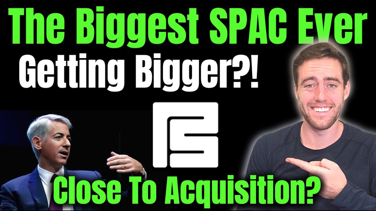 The World's Largest SPAC Just Got Interesting! Bill Ackman's Stock Might Be Close To A Target!