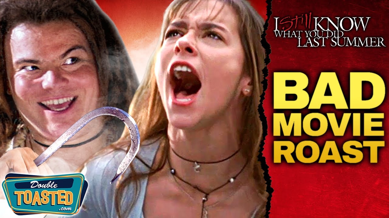 I STILL KNOW WHAT YOU DID LAST SUMMER BAD MOVIE REVIEW | Double Toasted