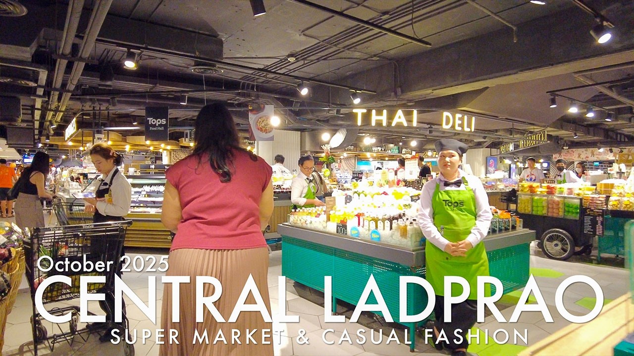 Tops Food Hall at Central Ladprao – Bangkok’s Luxury Supermarket Tour / Oct 2025