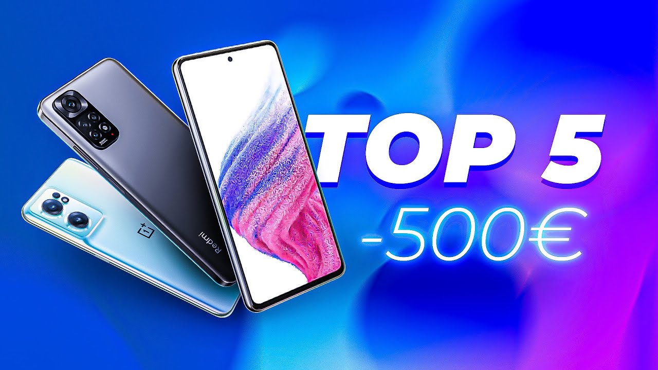 Les 5 MEILLEURS Smartphones &agrave; MOINS de 500&euro; (D&eacute;cembre 2022)